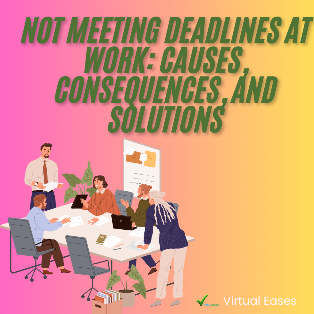 Not Meeting Deadlines at Work