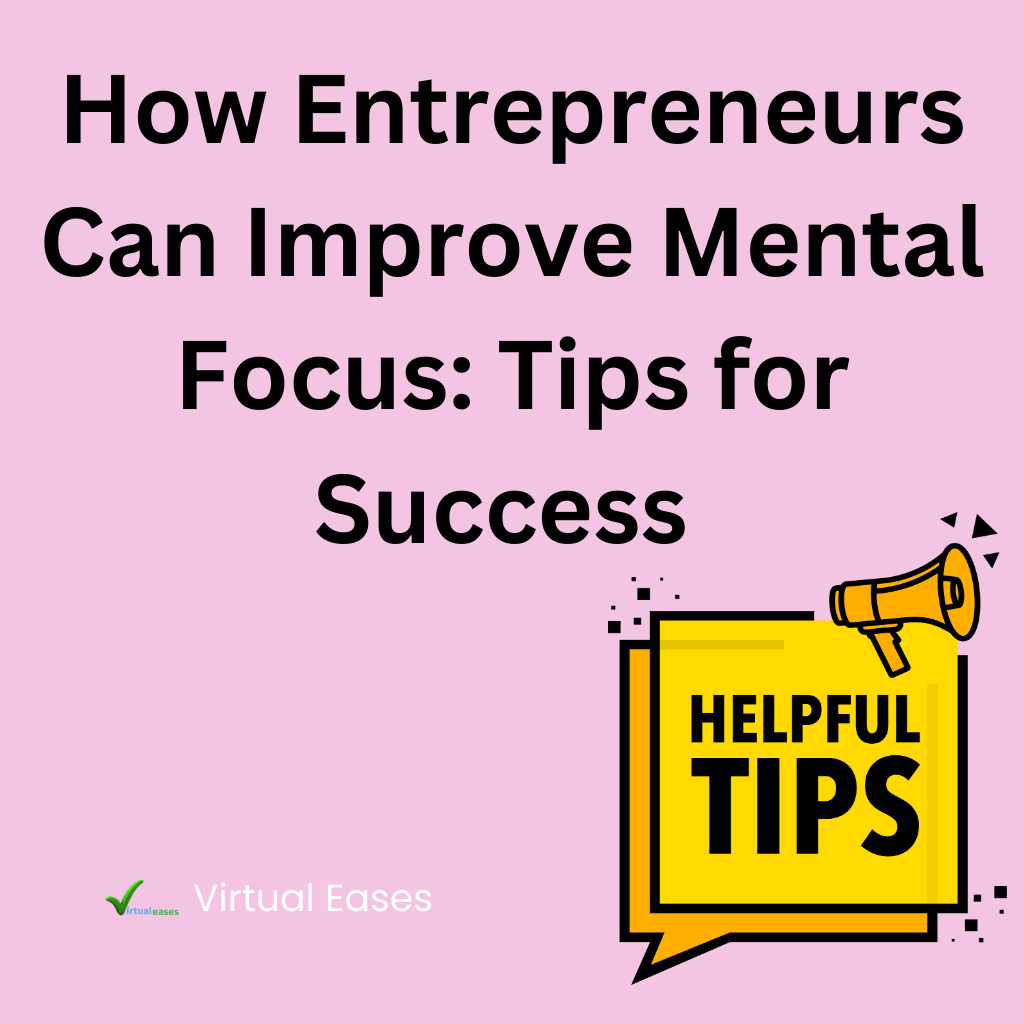 how entrepreneurs can improve mental focus